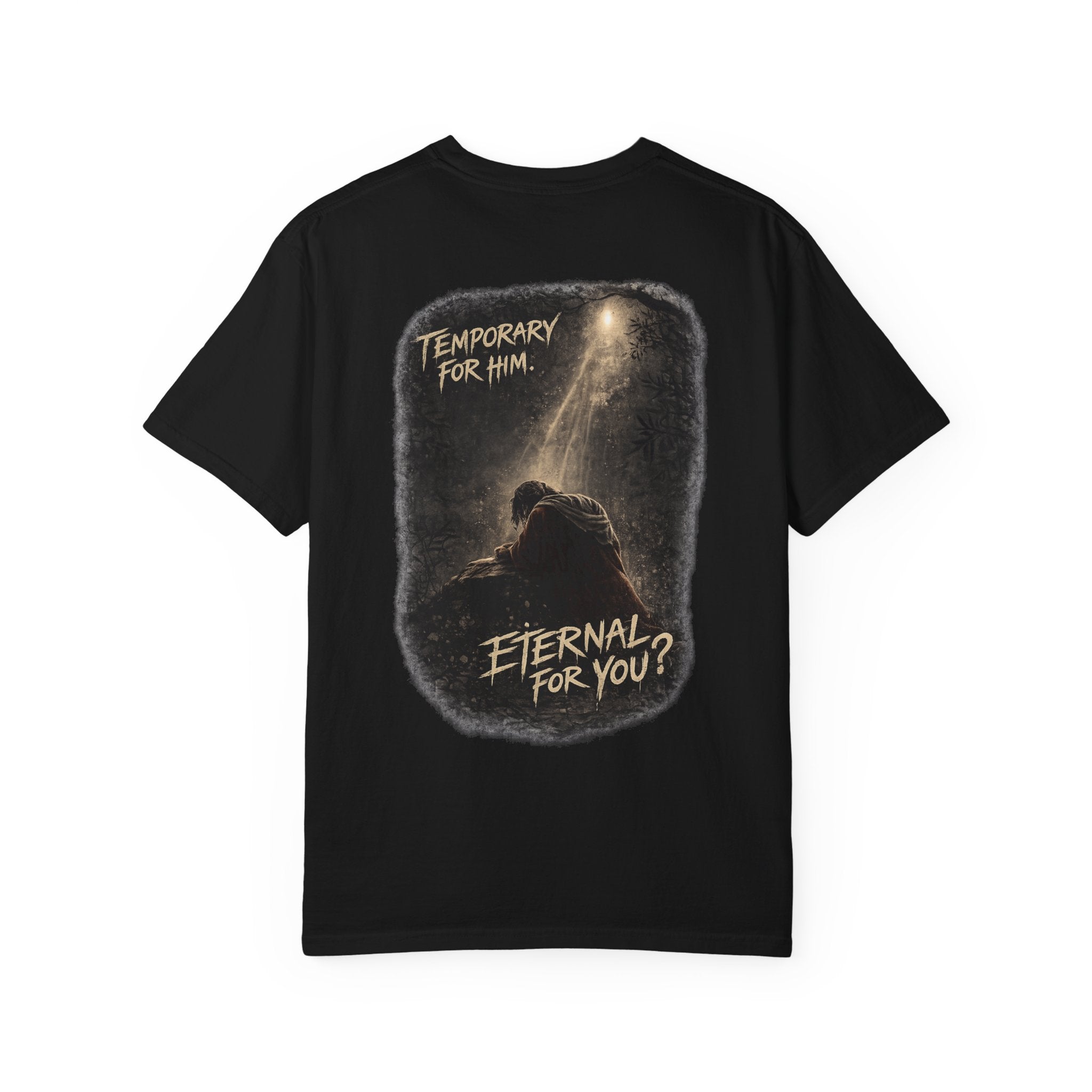 Temporary for Him. Eternal for You? – Faith Reflection Tee | Lyfe Grind Co.