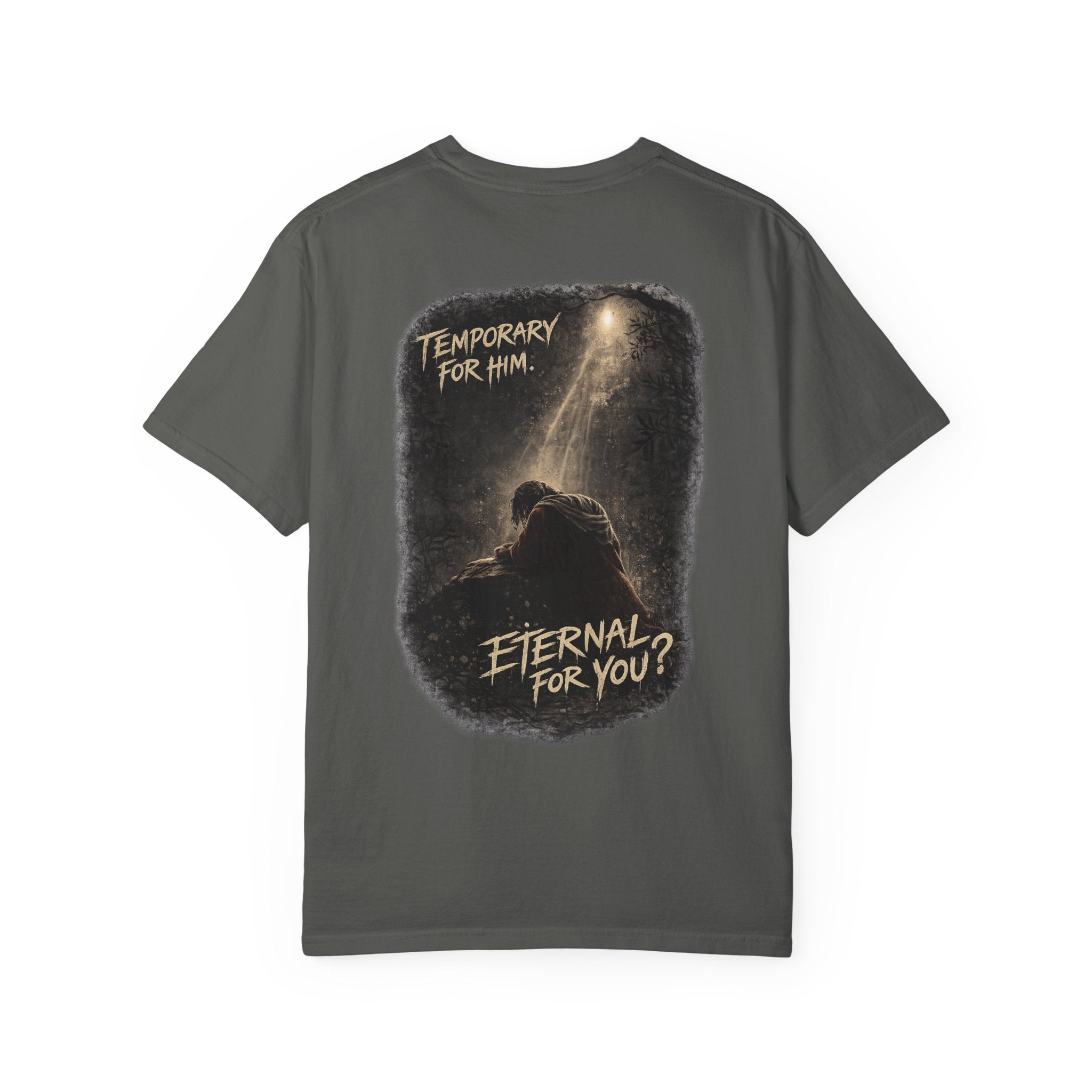 Temporary for Him. Eternal for You? – Faith Reflection Tee | Lyfe Grind Co.