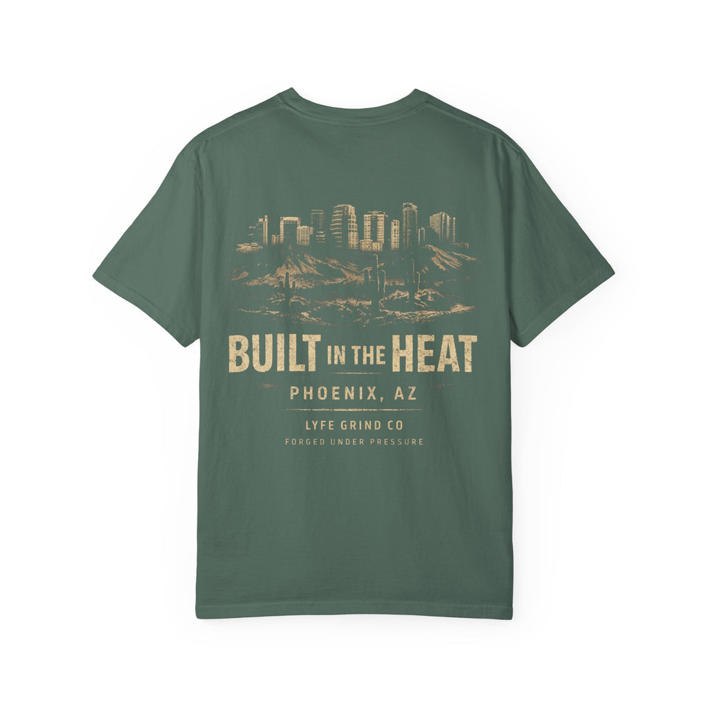 Built in the Heat Tee | Phoenix AZ Streetwear Shirt | Desert Graphic T-Shirt | Lyfe Grind Co Urban Desert Collection