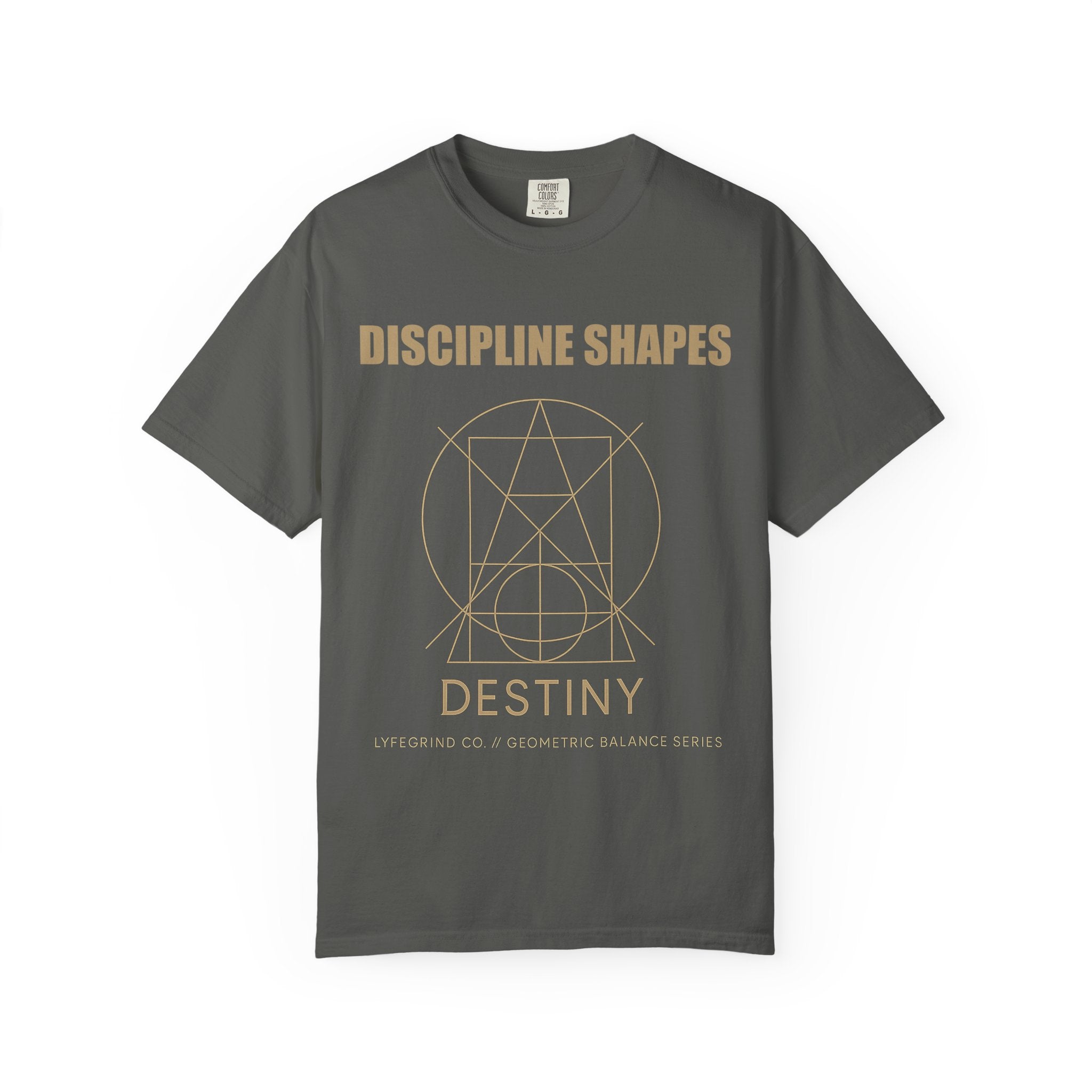 Discipline Shapes Destiny Tee – LyfeGrind Co. | Geometric Balance Series