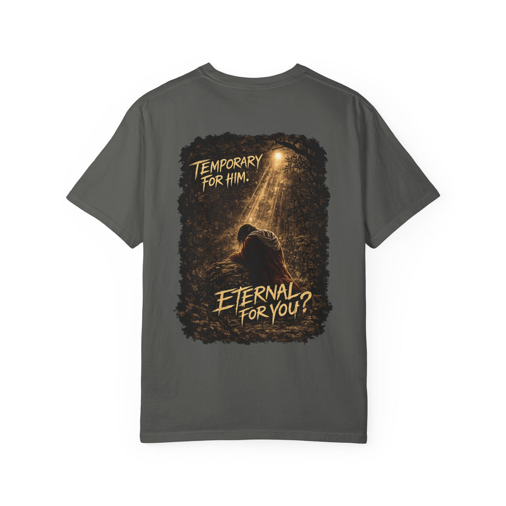 Temporary for Him. Eternal for You? – Faith Reflection Tee | Lyfe Grind Co.