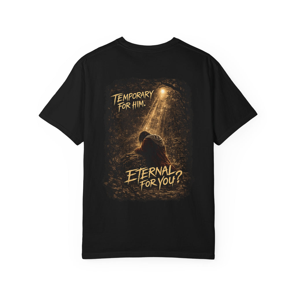 Temporary for Him. Eternal for You? – Faith Reflection Tee | Lyfe Grind Co.
